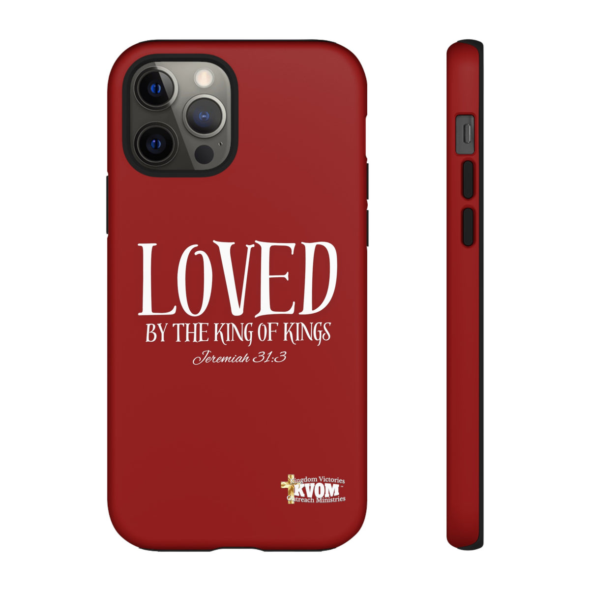 LOVED By The King of Kings Tough Phone Cases