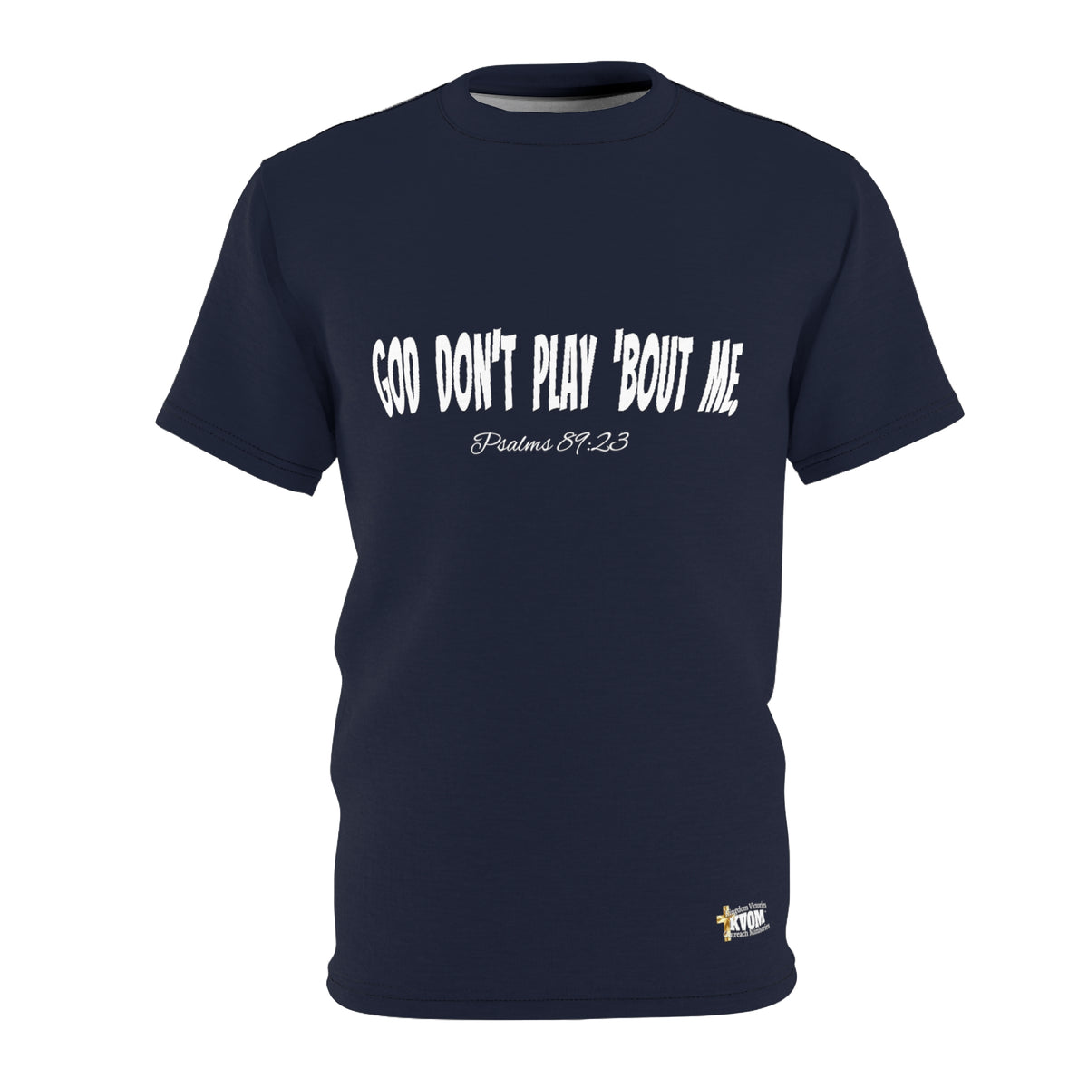 God Don't Play Bout Me T-Shirt, Navy