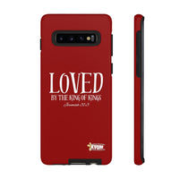 LOVED By The King of Kings Tough Phone Cases