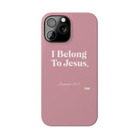 I Belong To Jesus Slim Phone Cases