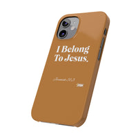 I Belong To Jesus Slim Phone Cases