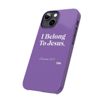 I Belong To Jesus Slim Phone Cases