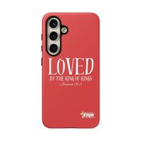 Copy of LOVED By The King of Kings Tough Phone Cases