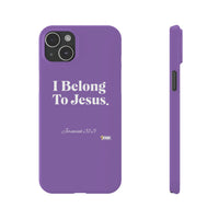 I Belong To Jesus Slim Phone Cases