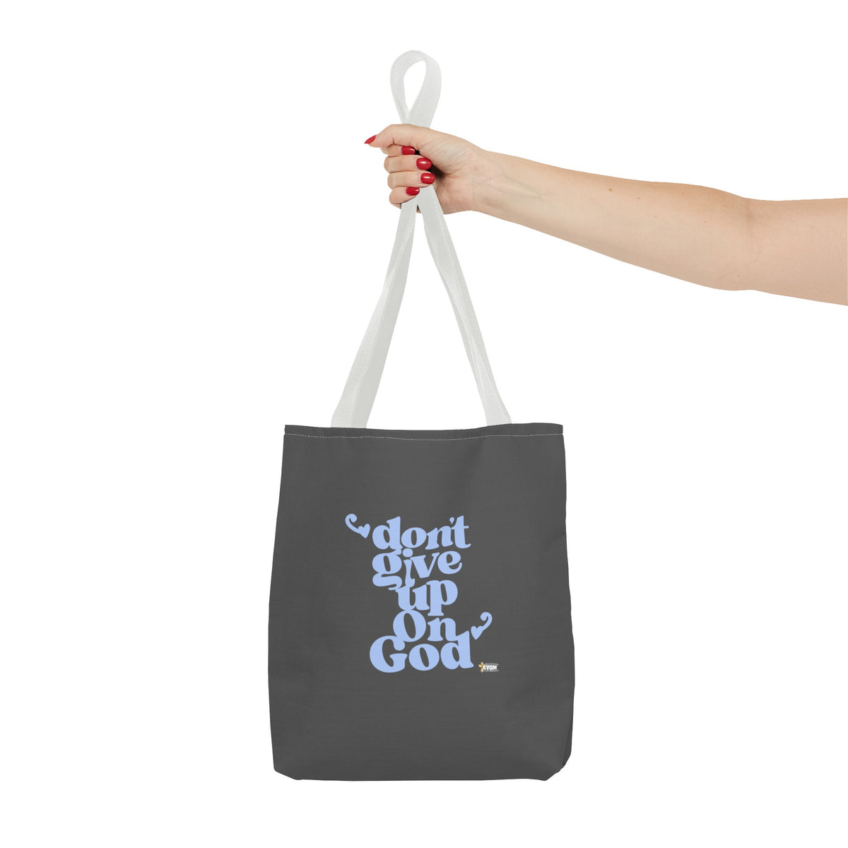 Don't Give Up On God Tote Bag, Grey