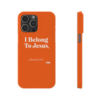 I Belong To Jesus Slim Phone Cases