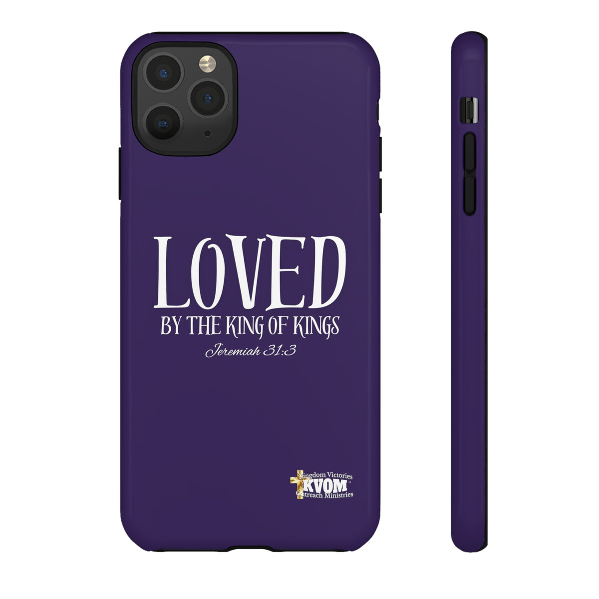 LOVED By The King of Kings Tough Phone Cases