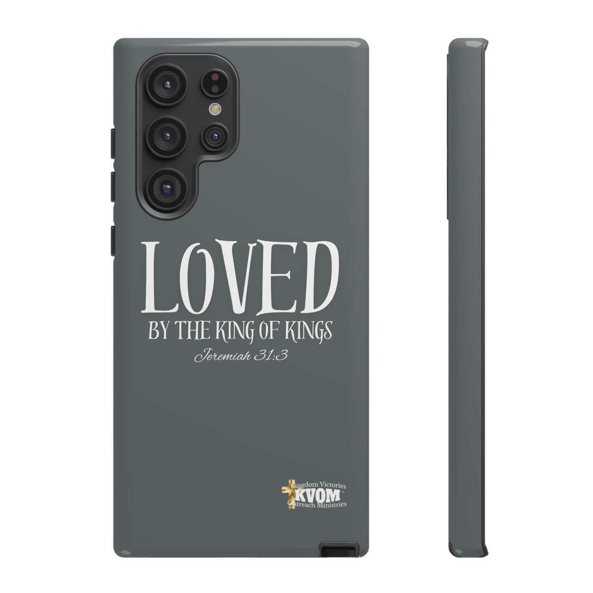 LOVED By The King of Kings Tough Phone Cases