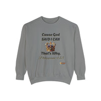 Cause God Said I Can Unisex Sweatshirt-KVOM