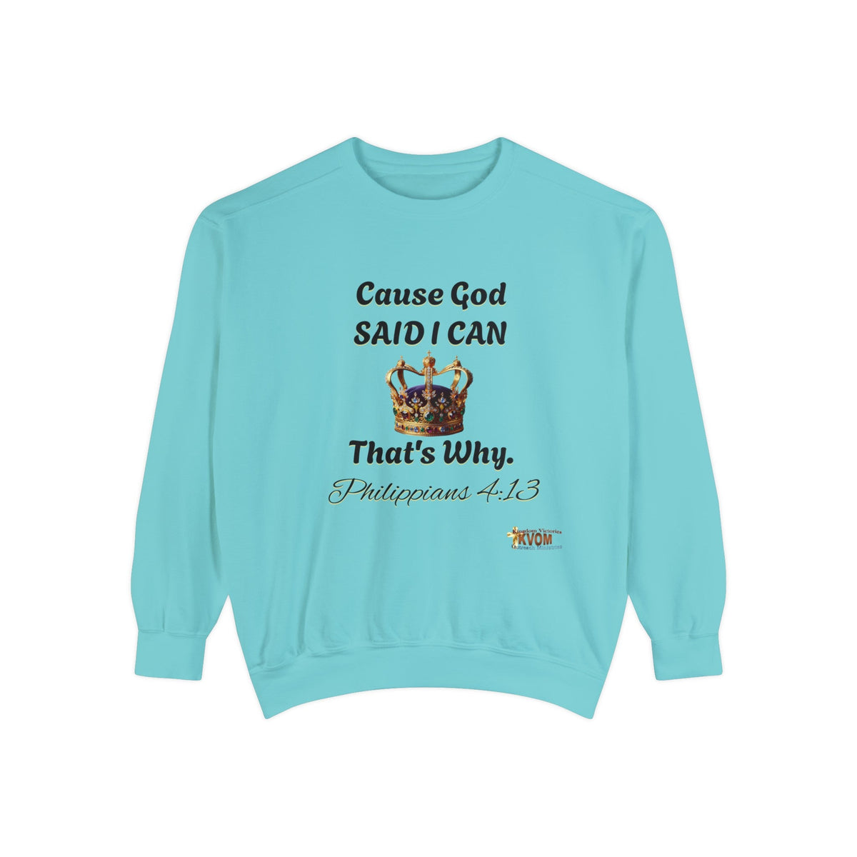 Cause God Said I Can Unisex Sweatshirt-KVOM