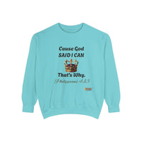 Cause God Said I Can Unisex Sweatshirt-KVOM