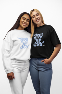 Don't Give Up On God Women's Sweatshirt