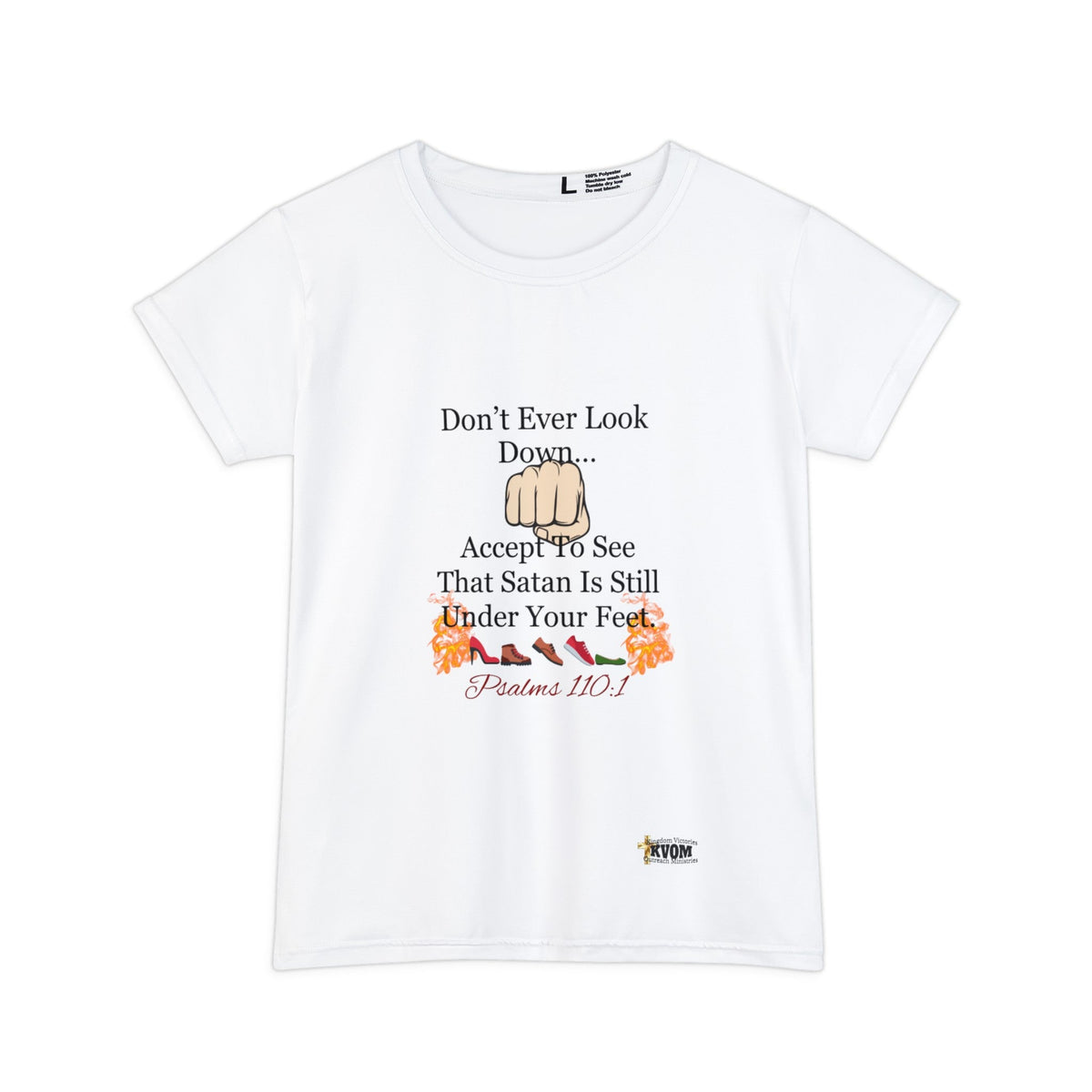 Don't Ever Look Down..Satan Under Feet Women's Shirt, Wht Fist-KVOM