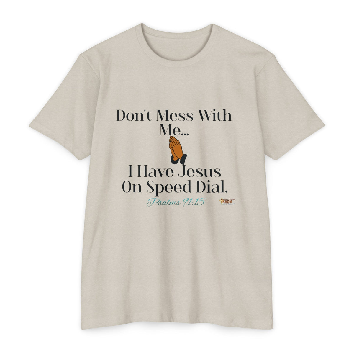 Don't Mess With Me, Jesus On Speed-Dial Unisex Jersey Style T-shirt-KVOM