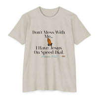 Don't Mess With Me, Jesus On Speed-Dial Unisex Jersey Style T-shirt-KVOM