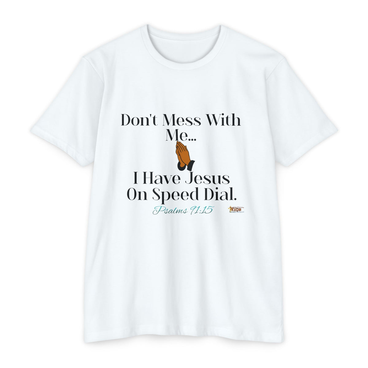 Don't Mess With Me, Jesus On Speed-Dial Unisex Jersey Style T-shirt-KVOM