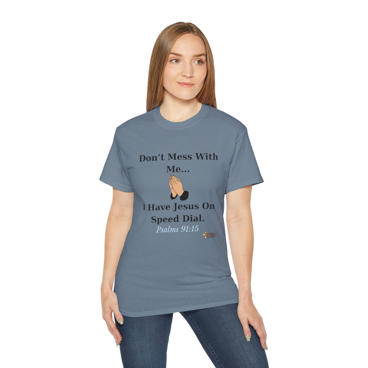 Don't Mess With Me Jesus On Speed Dial Unisex T-Shirt-KVOM