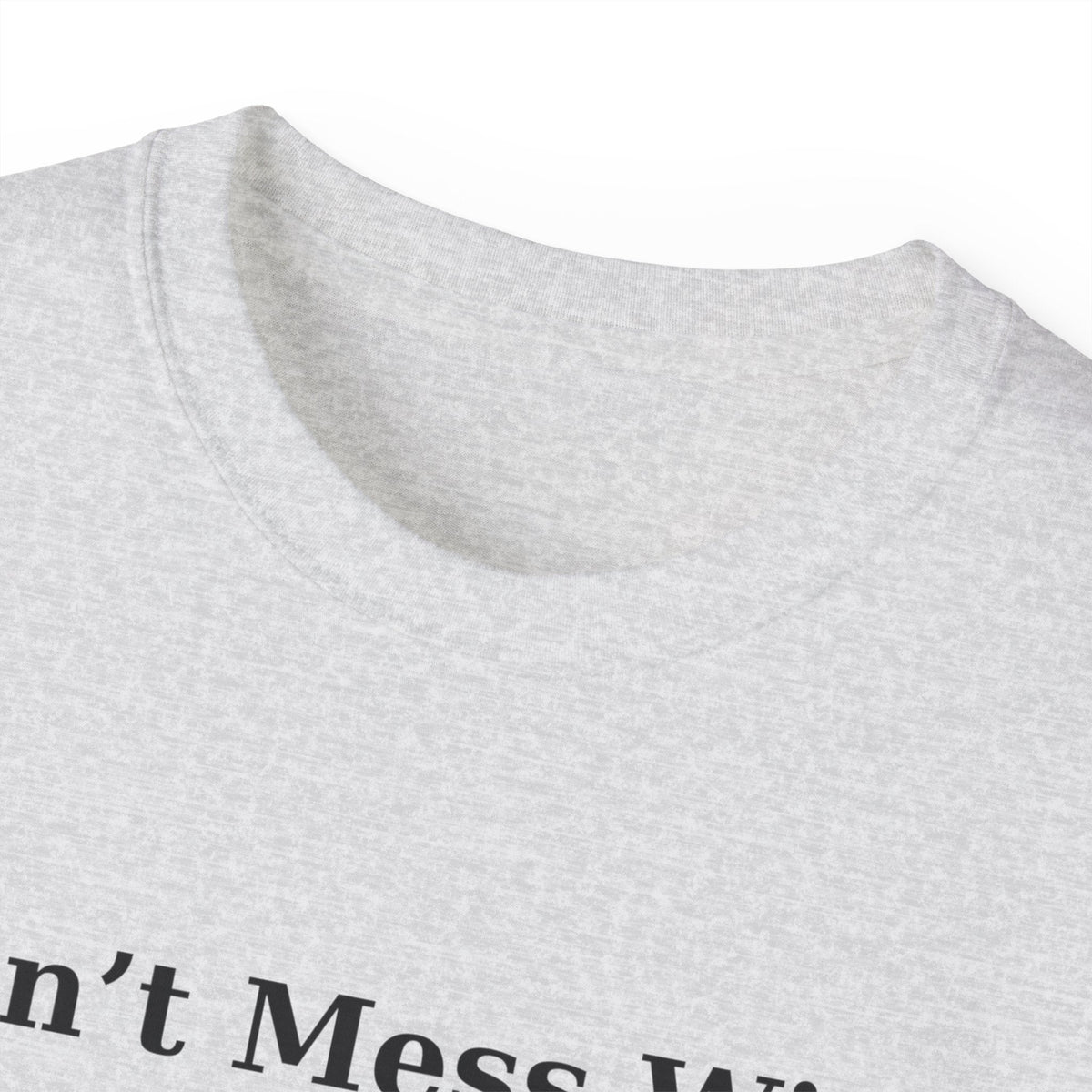 Don't Mess With Me Jesus On Speed Dial Unisex T-Shirt-KVOM