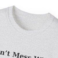 Don't Mess With Me Jesus On Speed Dial Unisex T-Shirt-KVOM