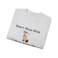 Don't Mess With Me Jesus On Speed Dial Unisex T-Shirt-KVOM