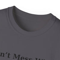 Don't Mess With Me Jesus On Speed Dial Unisex T-Shirt-KVOM