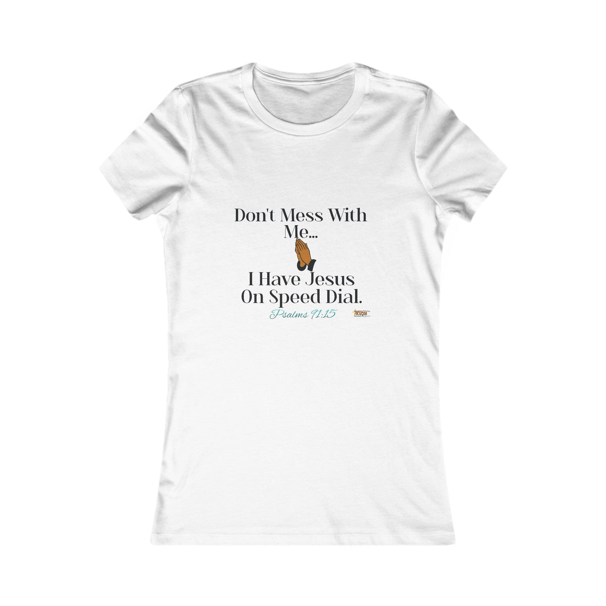 Don't Mess With Me, Jesus On Speed-Dial Women's Fitted Shirt-KVOM