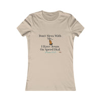 Don't Mess With Me, Jesus On Speed-Dial Women's Fitted Shirt-KVOM