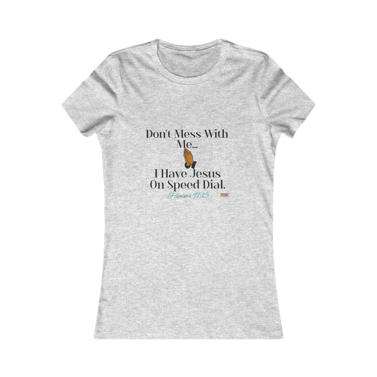 Don't Mess With Me, Jesus On Speed-Dial Women's Fitted Shirt-KVOM