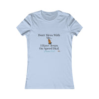 Don't Mess With Me, Jesus On Speed-Dial Women's Fitted Shirt-KVOM