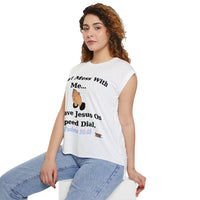 Don't Mess With Me Jesus On Speed Dial Women’s Flowy Rolled Cuffs Muscle Tee