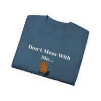 Don't Mess With Me Jesus Speed Dial Unisex Relaxed Fit T-Shirt-KVOM