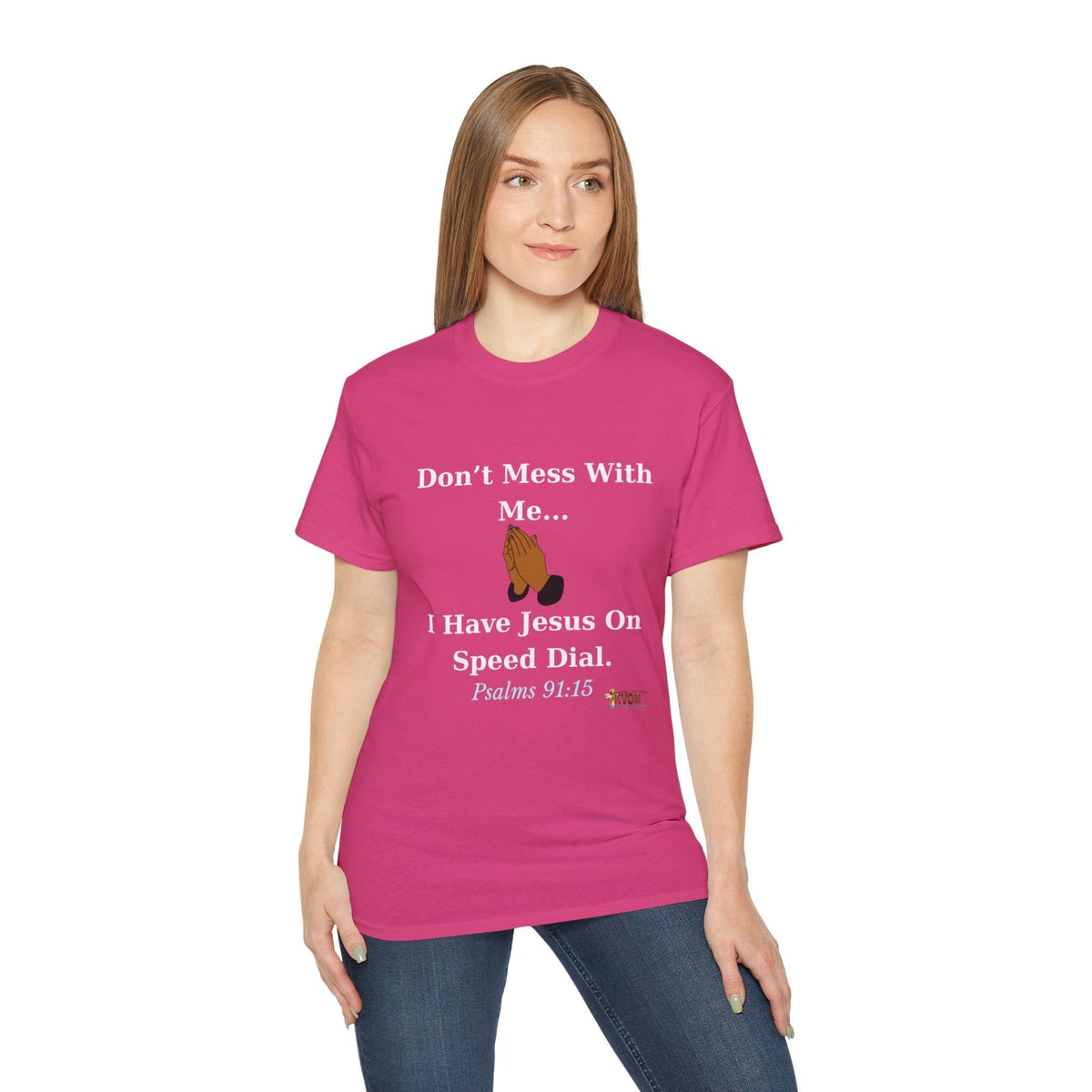 Don't Mess With Me Jesus Speed Dial Unisex Relaxed Fit T-Shirt-KVOM