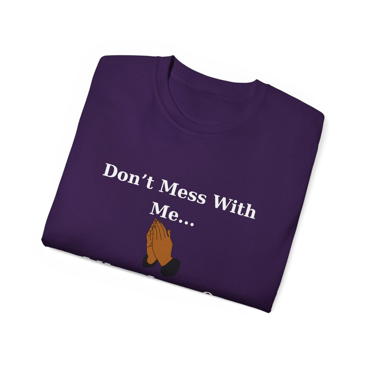 Don't Mess With Me Jesus Speed Dial Unisex Relaxed Fit T-Shirt-KVOM