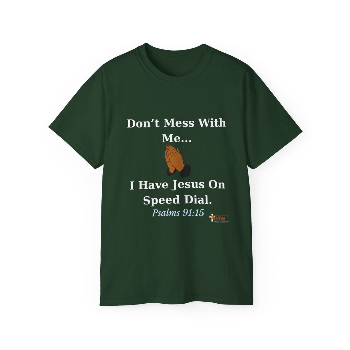 Don't Mess With Me Jesus Speed Dial Unisex Relaxed Fit T-Shirt-KVOM