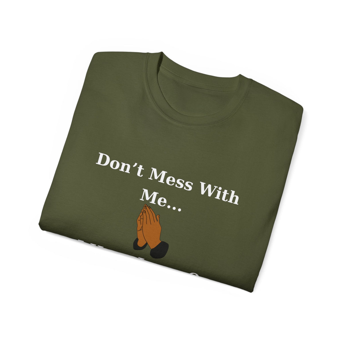 Don't Mess With Me Jesus Speed Dial Unisex Relaxed Fit T-Shirt-KVOM