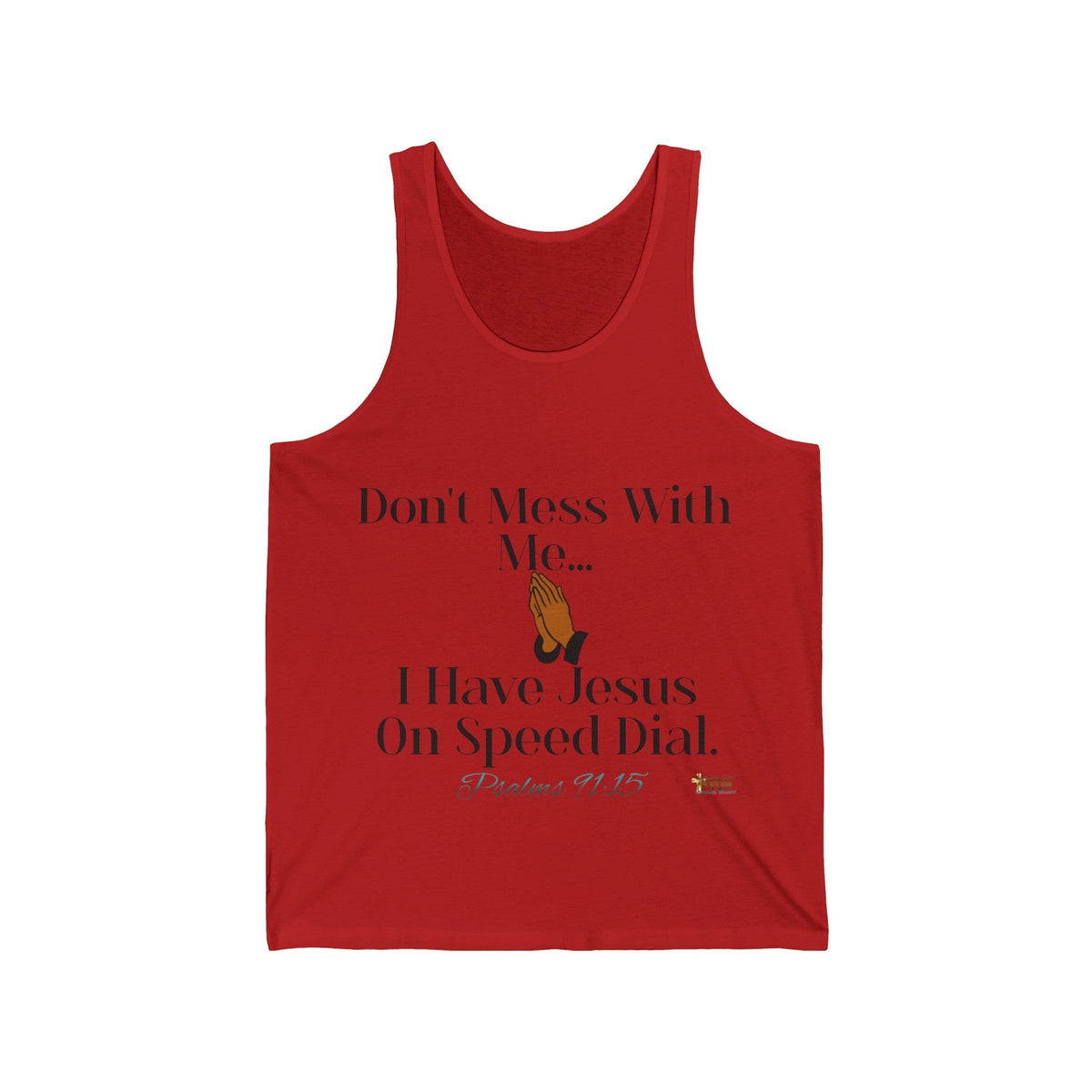 Don't Mess With Me Jesus SpeedDial Unisex Jersey Tank-KVOM