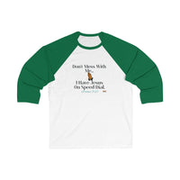 Don't Mess With Me, Jesus on Speed-Dial Unisex Quarter Length Sleeve Baseball T-Shirt-KVOM