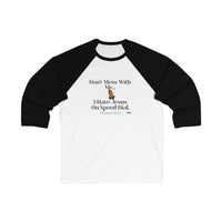 Don't Mess With Me, Jesus on Speed-Dial Unisex Quarter Length Sleeve Baseball T-Shirt-KVOM