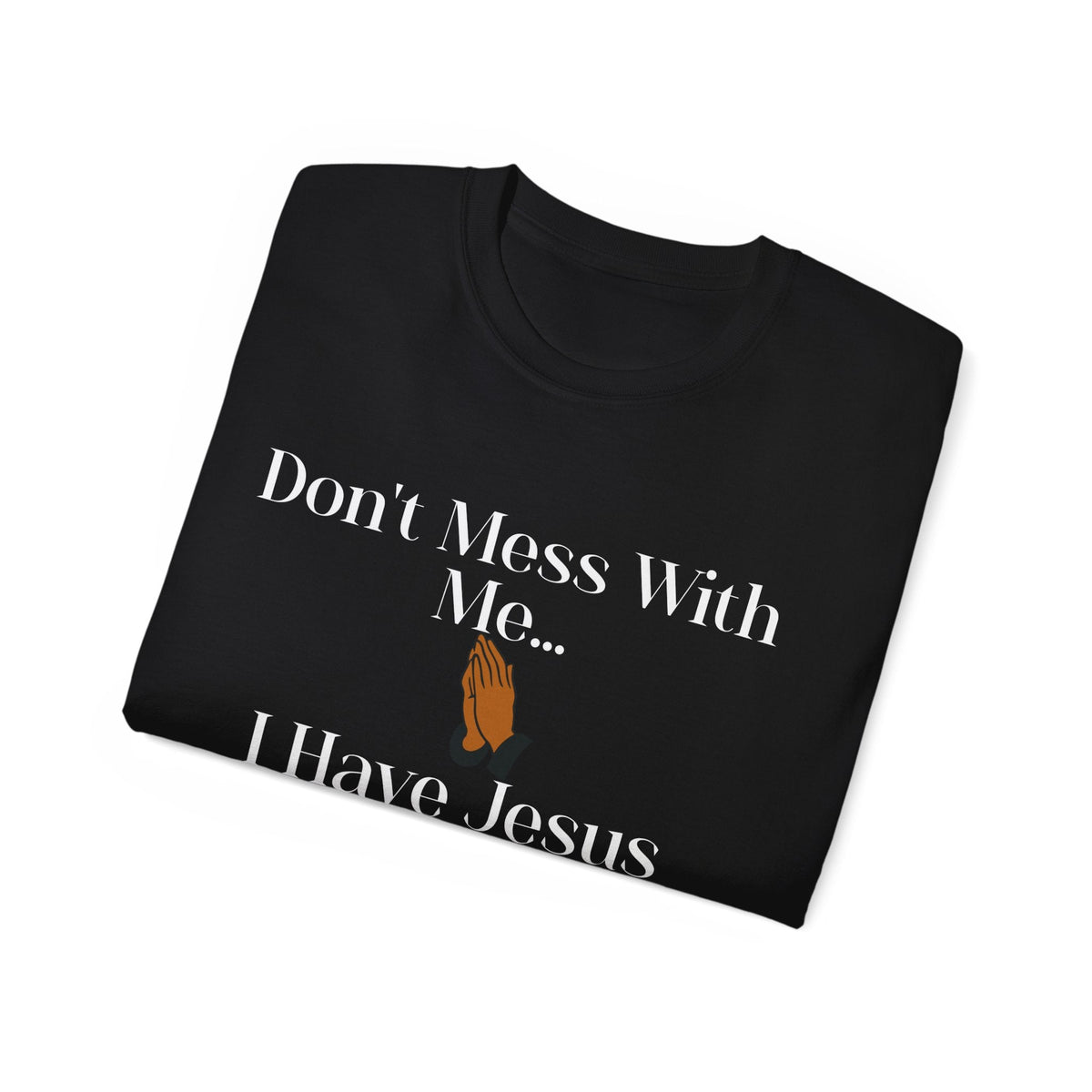 Dont' Mess With Me, Jesus on Speed-Dial Unisex Relaxed Fit T-Shirt-KVOM