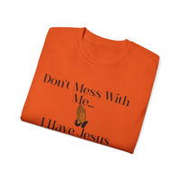 Don't Mess With Me, Jesus on Speed-Dial Unisex Relaxed Fit T-Shirt-KVOM