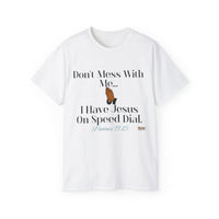 Don't Mess With Me, Jesus on Speed-Dial Unisex Relaxed Fit T-Shirt-KVOM