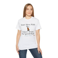 Don't Mess With Me, Jesus on Speed-Dial Unisex Relaxed Fit T-Shirt-KVOM