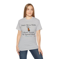 Don't Mess With Me, Jesus on Speed-Dial Unisex Relaxed Fit T-Shirt-KVOM