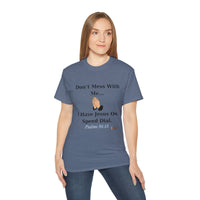 Don't Mess With Me..Jesus On Speed Dial Unisex T-Shirt-KVOM