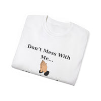 Don't Mess With Me..Jesus On Speed Dial Unisex T-Shirt-KVOM