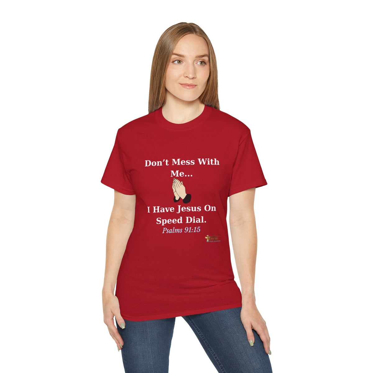 Don't Mess With Me..Jesus Speed Dial Unisex Relaxed Fit T-Shirt-KVOM