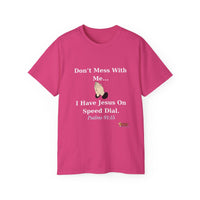 Don't Mess With Me..Jesus Speed Dial Unisex Relaxed Fit T-Shirt-KVOM