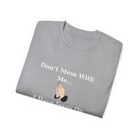 Don't Mess With Me..Jesus Speed Dial Unisex Relaxed Fit T-Shirt-KVOM