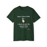 Don't Mess With Me..Jesus Speed Dial Unisex Relaxed Fit T-Shirt-KVOM