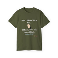 Don't Mess With Me..Jesus Speed Dial Unisex Relaxed Fit T-Shirt-KVOM